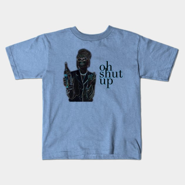 Patsy says, "Oh, shut up." Kids T-Shirt by Xanaduriffic